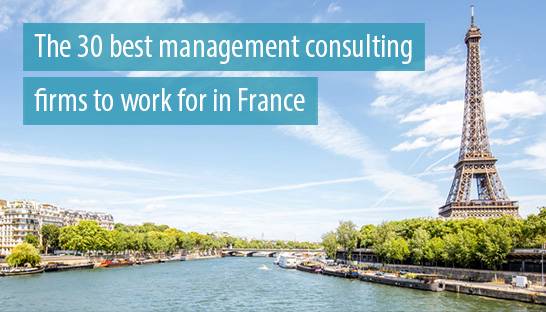 The 30 best management consulting firms to work for in France