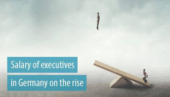 Salary and compensation of executives in Germany on the rise