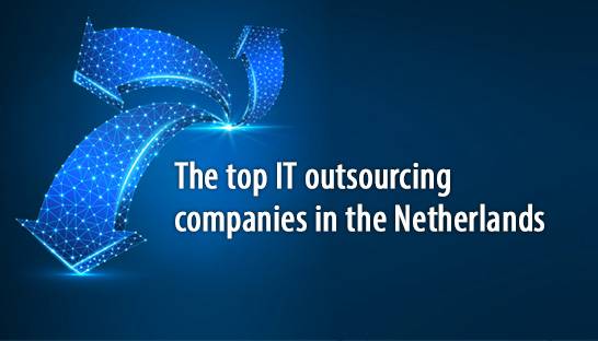 The top IT outsourcing companies in the Netherlands