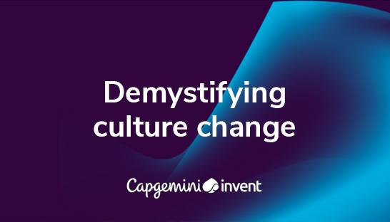 Demystifying culture change: Six ways to make culture change work