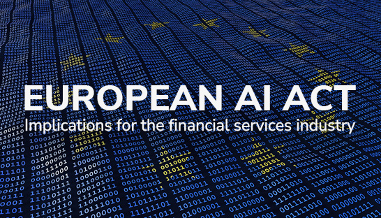 European AI Act: Implications for the financial services industry
