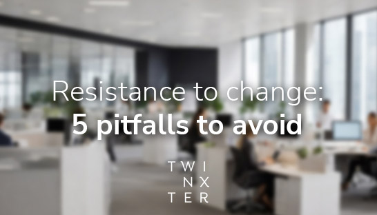 Overcoming resistance to change: Five pitfalls to avoid