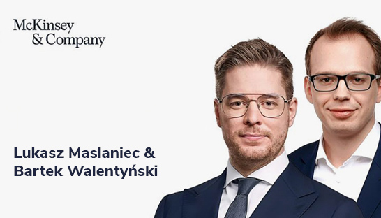 McKinsey promotes Lukasz Maslaniec and Bartek Walentyński in Poland