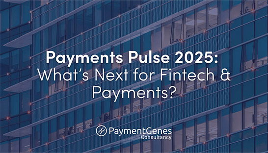 Payments Pulse: payments and fintech priorities to watch in 2025